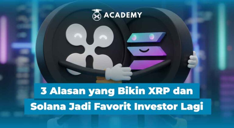 3 Alasan yang Bikin XRP dan Solana Jadi Favorit Investor Lagi