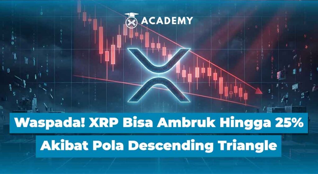 Waspada! XRP Bisa Ambruk Hingga 25% Akibat Pola Descending Triangle