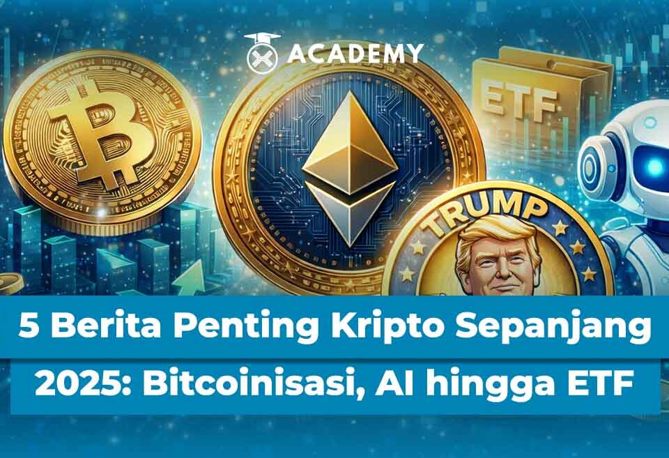5 Berita Penting Kripto Sepanjang 2025: Bitcoinisasi, AI hingga ETF