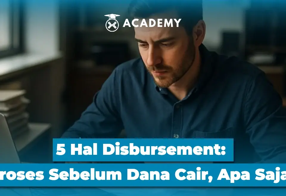 5 Hal Disbursement Proses Sebelum Dana Cair, Apa Saja