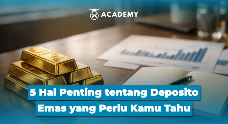 5 Hal Penting tentang Deposito Emas yang Perlu Kamu Tahu, Apa Saja?