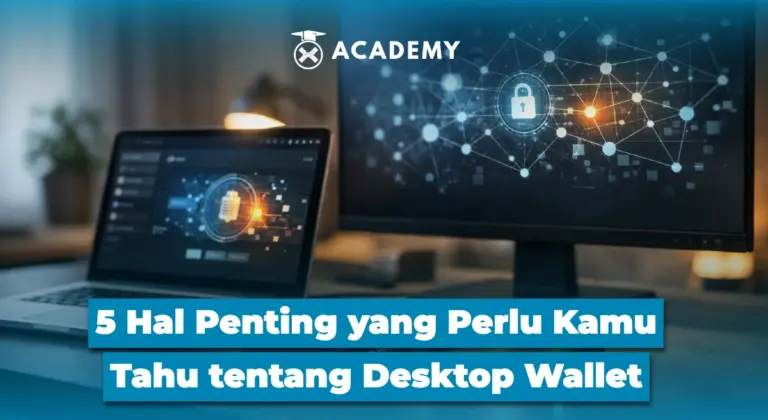5 Hal Penting yang Perlu Kamu Tahu tentang Desktop Wallet