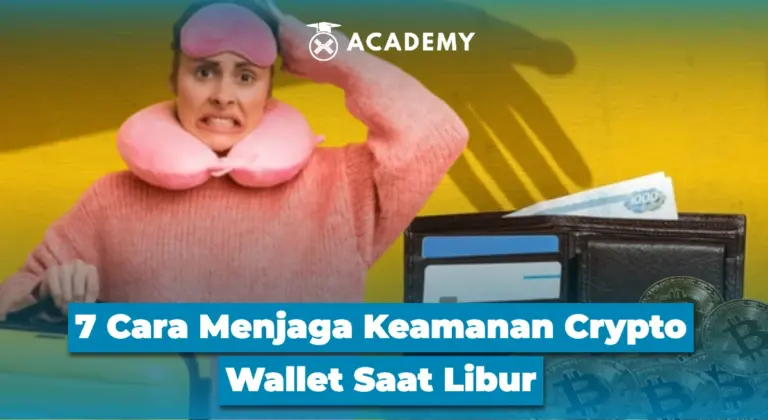 7 Cara Menjaga Keamanan Crypto Wallet Saat Libur