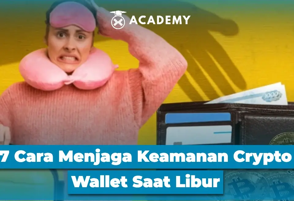 7 Cara Menjaga Keamanan Crypto Wallet Saat Libur