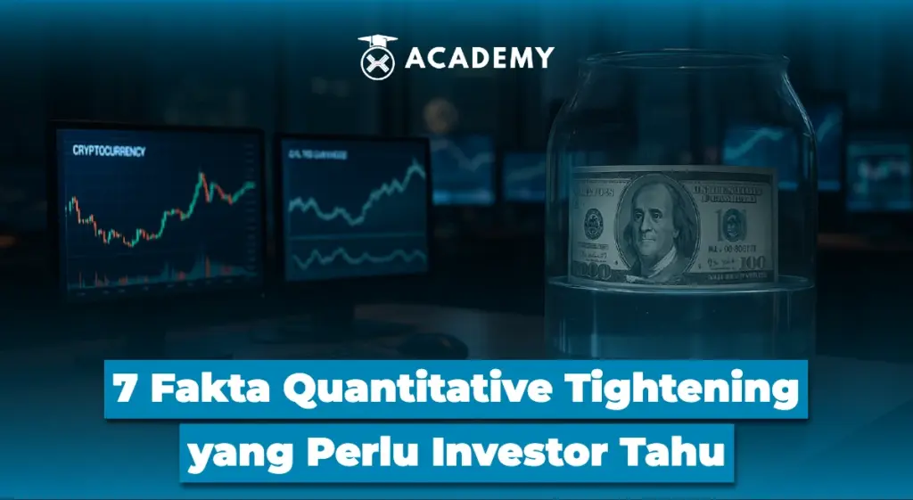 7 Fakta Quantitative Tightening yang Perlu Investor Tahu