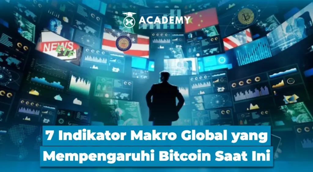 7 Indikator Makro Global yang Mempengaruhi Bitcoin Saat Ini