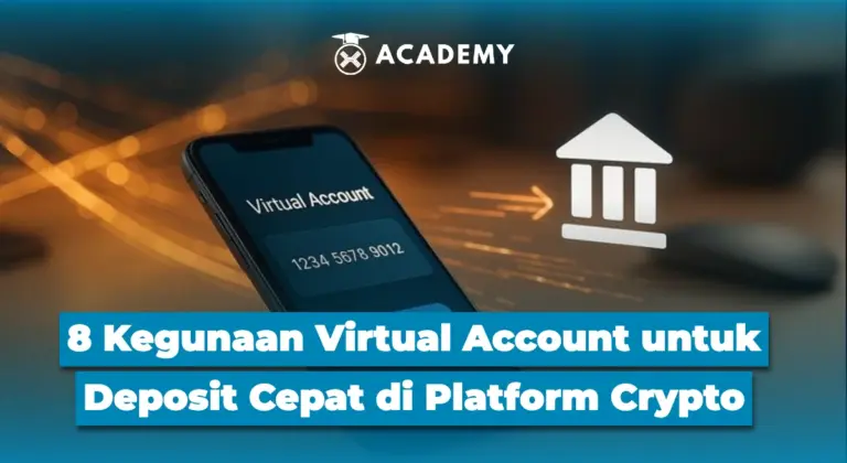 8 Kegunaan Virtual Account untuk Deposit Cepat di Platform Crypto