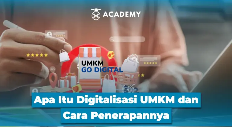 Apa Itu Digitalisasi UMKM dan Cara Penerapannya