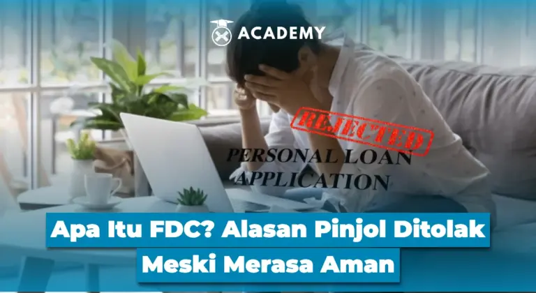 Apa Itu FDC? Alasan Pinjol Ditolak Meski Merasa Aman