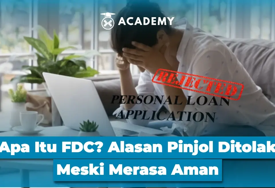 Apa Itu FDC? Alasan Pinjol Ditolak Meski Merasa Aman