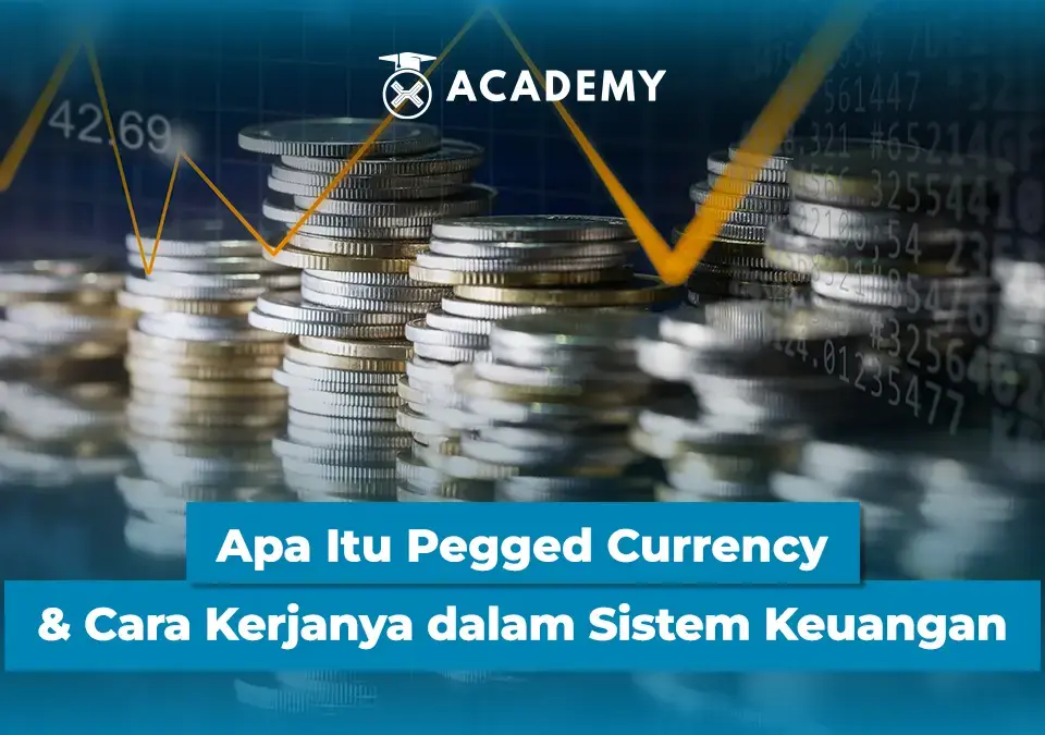 Apa Itu Pegged Currency & Cara Kerjanya dalam Sistem Keuangan 1