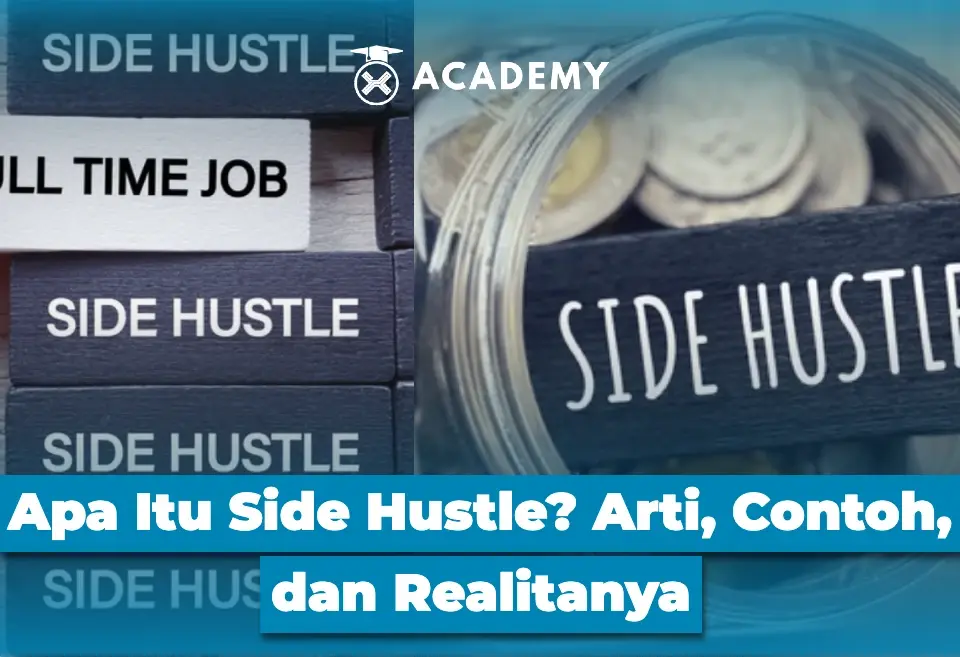 Apa Itu Side Hustle? Arti, Contoh, dan Realitanya