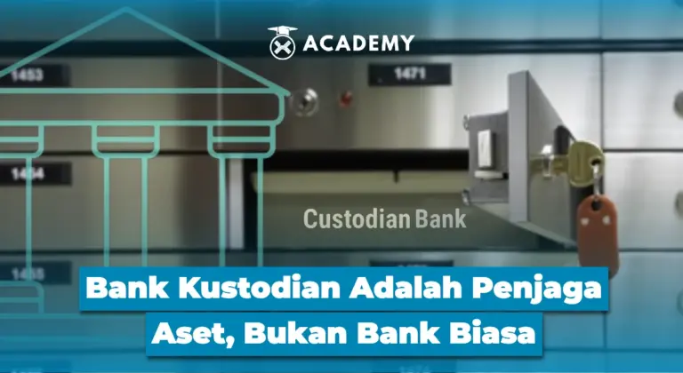 Bank Kustodian Adalah Penjaga Aset, Bukan Bank Biasa