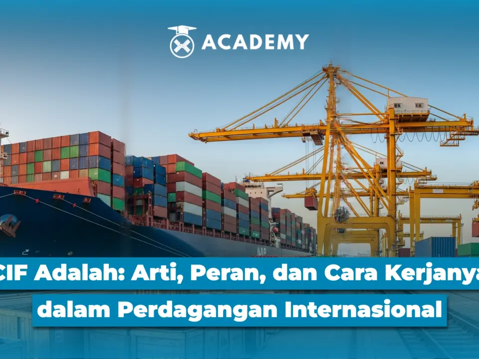 CIF Adalah Cost, Insurance and Freigh, Ini Cara Kerjanya