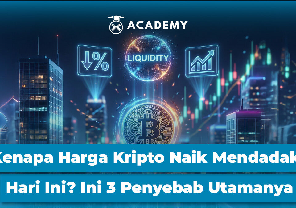 Kenapa Harga Kripto Naik Mendadak Hari Ini? Ini 3 Penyebab Utamanya