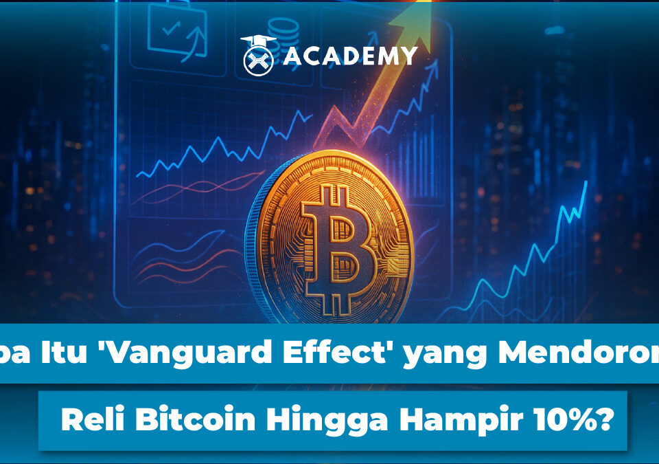 Apa Itu 'Vanguard Effect' yang Mendorong Reli Bitcoin Hingga Hampir 10%?
