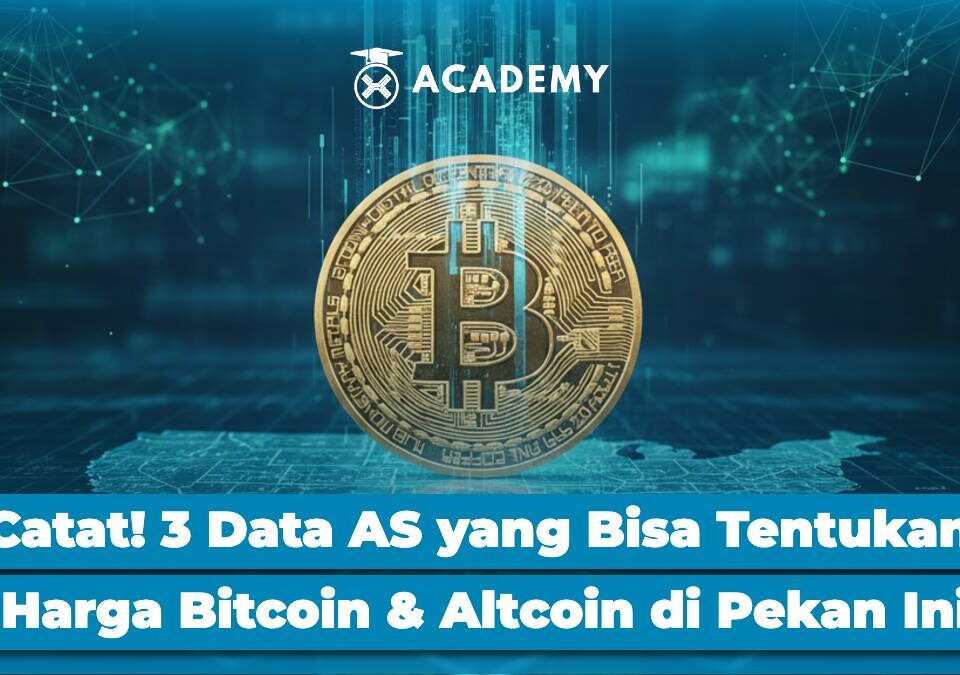 Catat! 3 Data AS yang Bisa Tentukan Harga Bitcoin & Altcoin di Pekan Ini