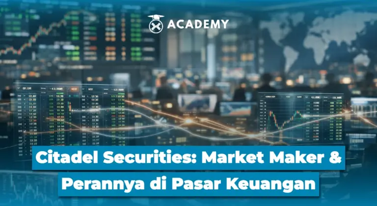 Mengenal Citadel Securities: Market Maker Raksasa & Perannya di Pasar Keuangan