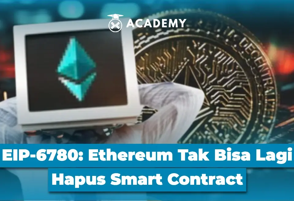 EIP 6780 Ethereum Tak Bisa Lagi Hapus Smart Contract