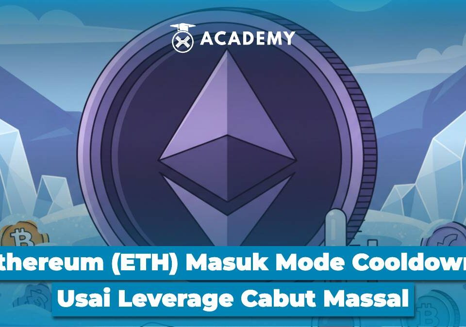 Ethereum (ETH) Masuk Mode Cooldown Usai Leverage Cabut Massal