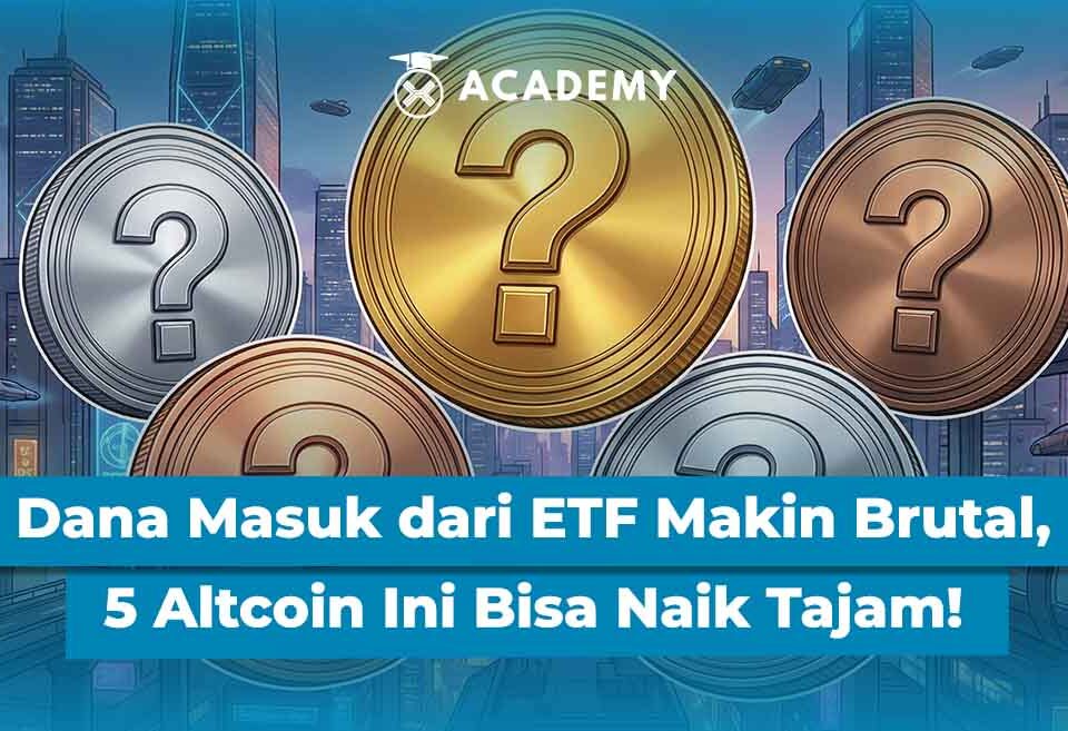 Dana Masuk dari ETF Makin Brutal, 5 Altcoin Ini Bisa Naik Tajam!
