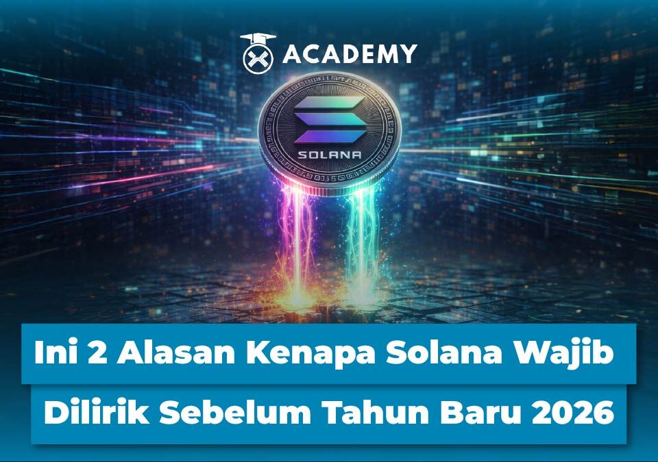 Ini 2 Alasan Kenapa Solana Wajib Dilirik Sebelum Tahun Baru 2026