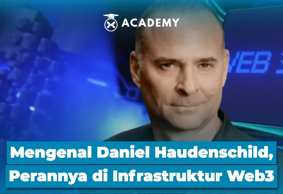 Mengenal Daniel Haudenschild, Perannya di Infrastruktur Web3