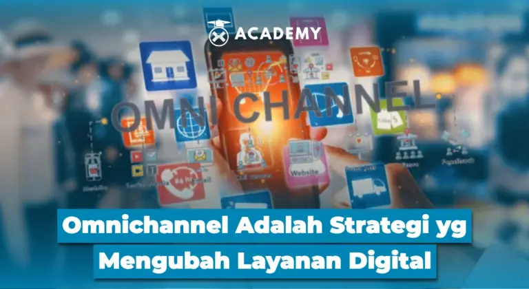 Omnichannel Adalah Strategi yang Mengubah Layanan Digital