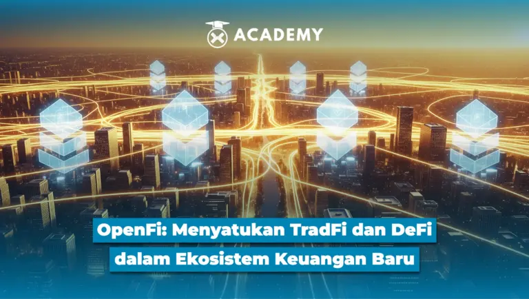OpenFi: Menyatukan TradFi dan DeFi dalam Ekosistem Keuangan Baru