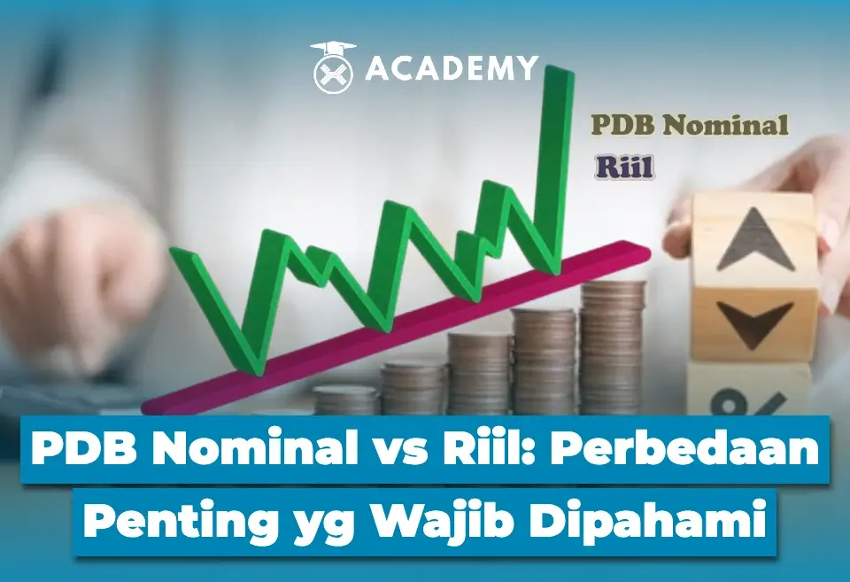 PDB Nominal vs Riil Perbedaan Penting yang Wajib Dipahami
