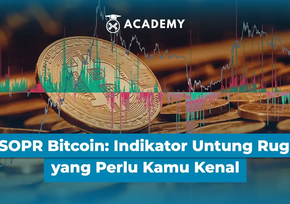 SOPR Bitcoin: Indikator Untung Rugi yang Perlu Kamu Kenal