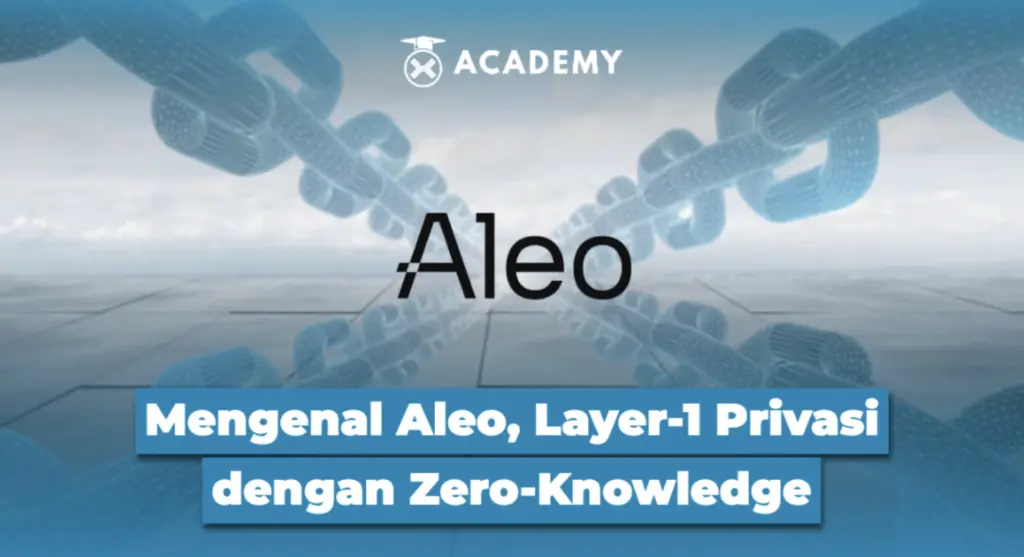 Mengenal Aleo, Layer-1 Privasi dengan Zero-Knowledge