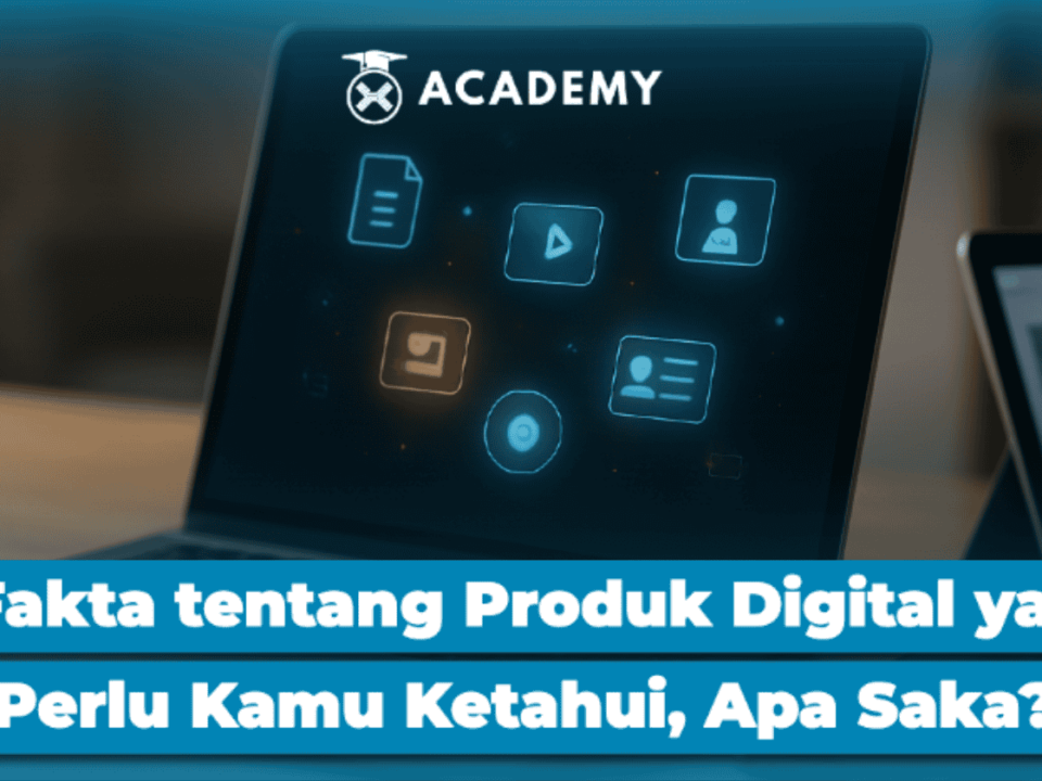 7 Fakta Dasar tentang Produk Digital yang Perlu Kamu Ketahui