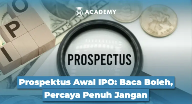Prospektus Awal IPO: Baca Boleh, Percaya Penuh Jangan