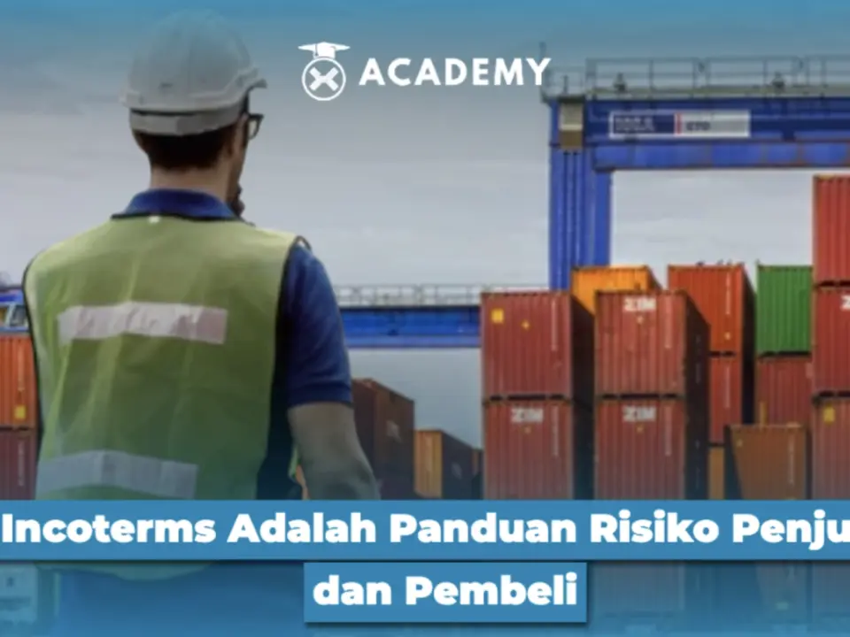 Incoterms Adalah Panduan Risiko Penjual dan Pembeli