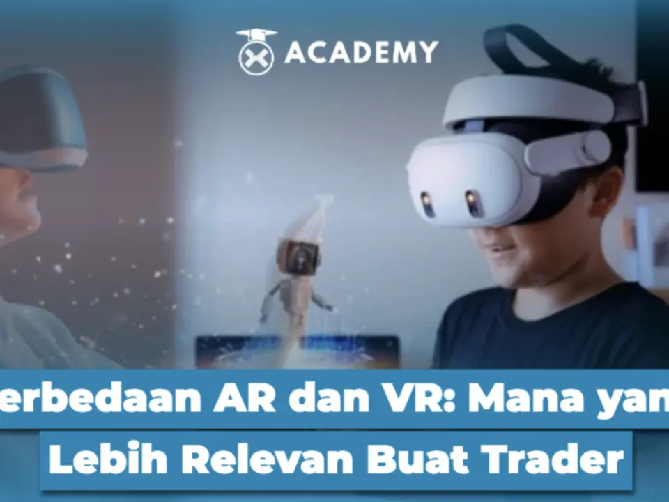 Perbedaan AR dan VR: Mana yang Lebih Relevan Buat Trader
