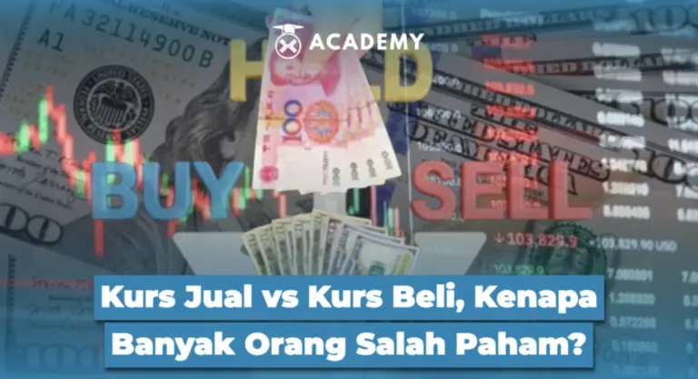 Kurs Jual vs Kurs Beli, Kenapa Banyak Orang Salah Paham?