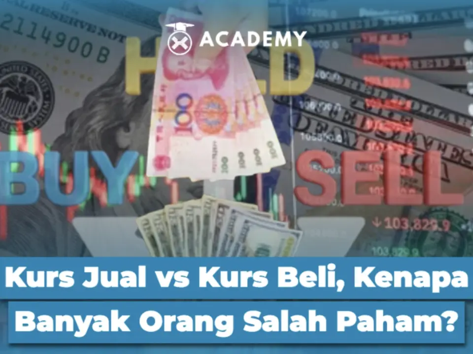 Kurs Jual vs Kurs Beli, Kenapa Banyak Orang Salah Paham?