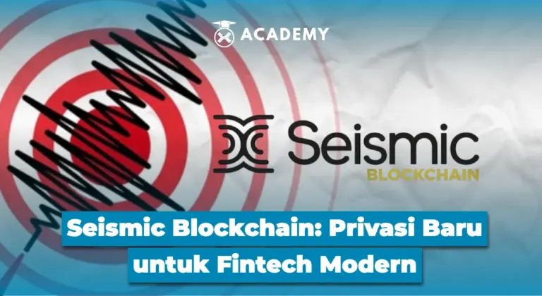 Seismic Blockchain: Privasi Baru untuk Fintech Modern