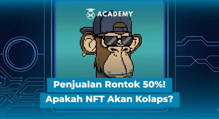 Penjualan Rontok 50%! Apakah NFT Akan Kolaps?