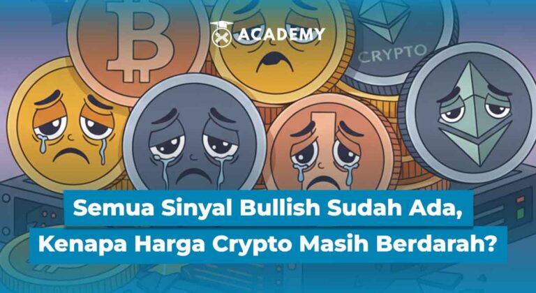 Semua Sinyal Bullish Sudah Ada, Kenapa Harga Crypto Masih Berdarah?