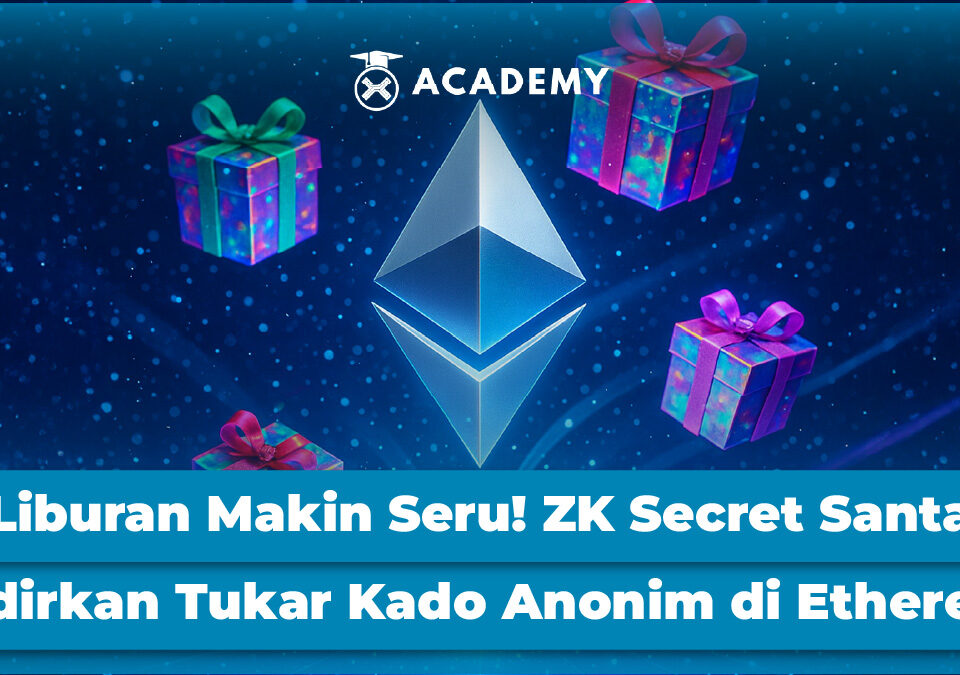 Liburan Makin Seru! ZK Secret Santa Hadirkan Tukar Kado Anonim di Ethereum