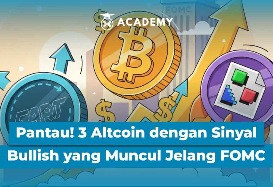 Pantau! 3 Altcoin dengan Sinyal Bullish yang Muncul Jelang FOMC