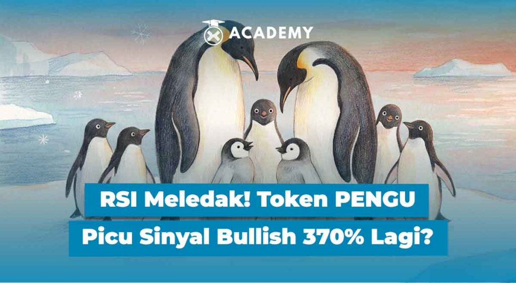RSI Meledak! Token PENGU Picu Sinyal Bullish 370% Lagi?