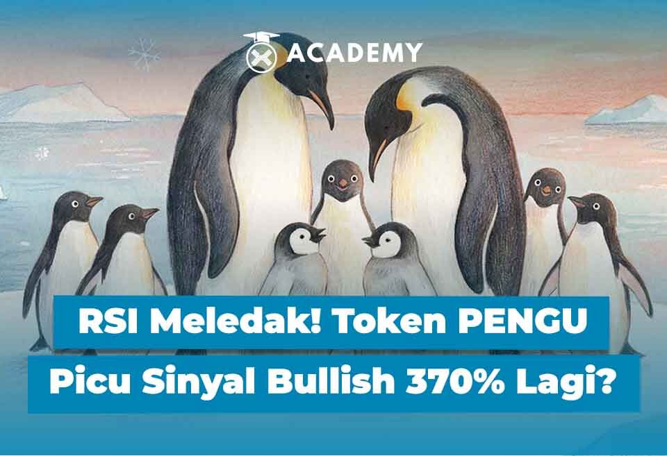 RSI Meledak! Token PENGU Picu Sinyal Bullish 370% Lagi?