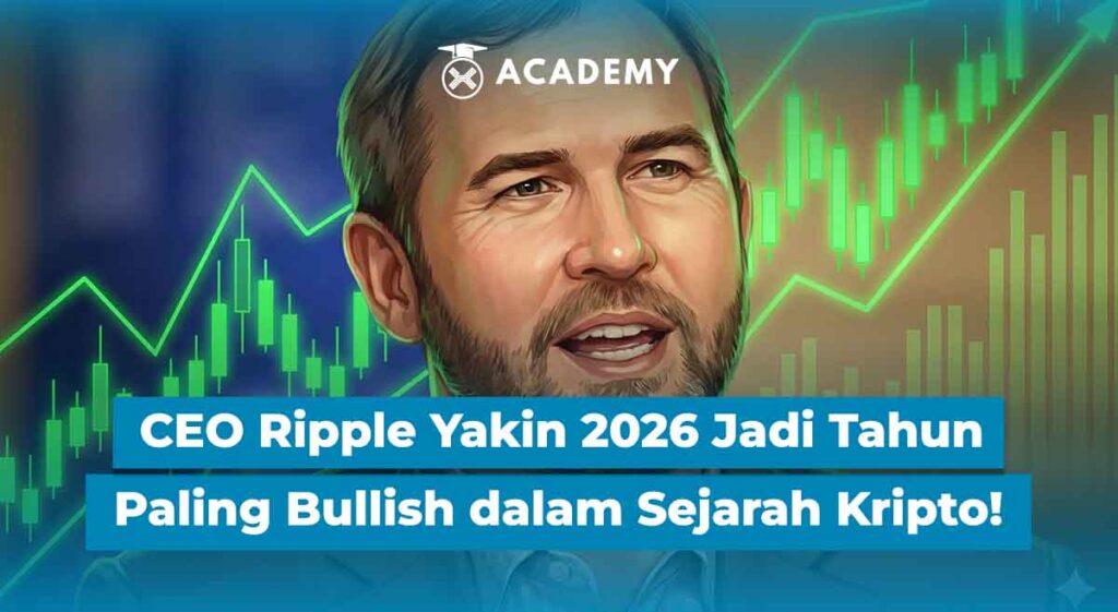 CEO Ripple Yakin 2026 Jadi Tahun Paling Bullish dalam Sejarah Kripto!