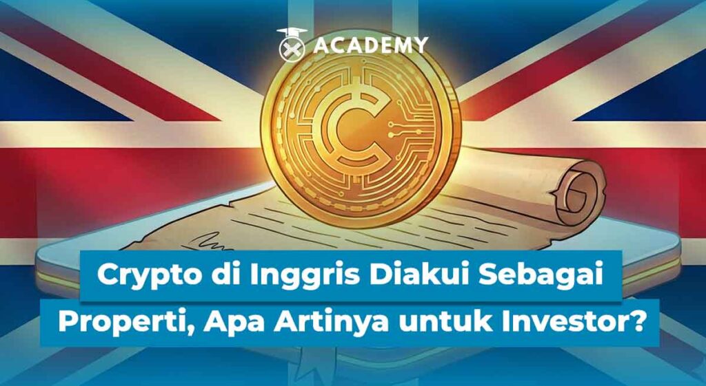 Crypto Naik Kelas di Inggris: Diakui sebagai Properti, Apa Artinya untuk Investor?