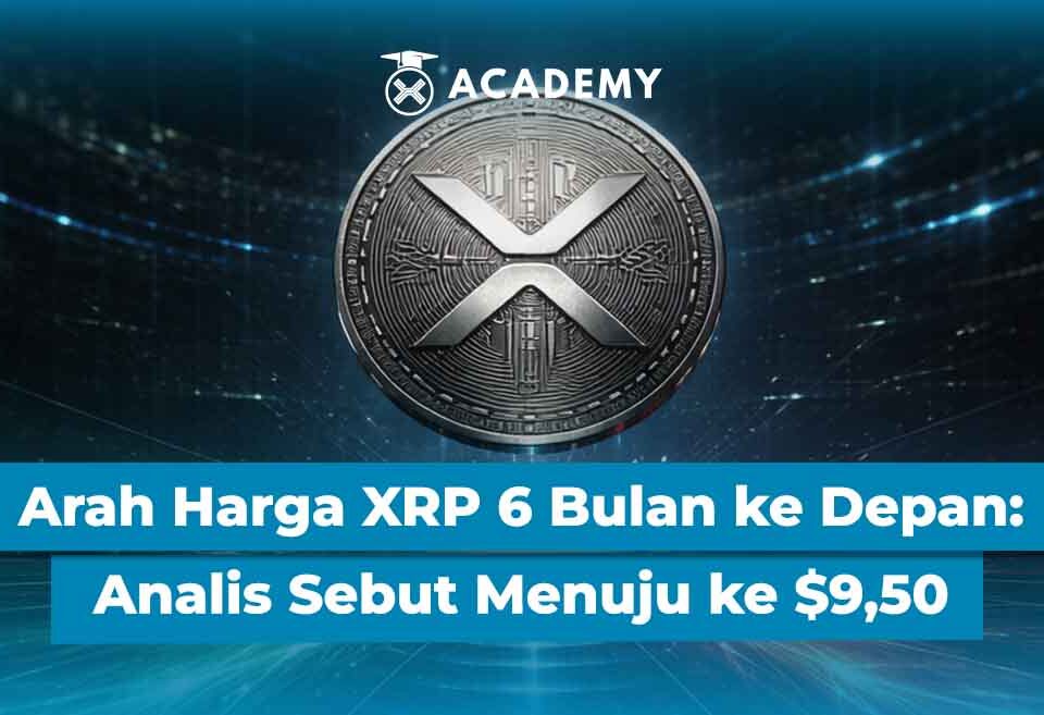 Arah Harga XRP 6 Bulan ke Depan: Analis Sebut Menuju ke $9,50