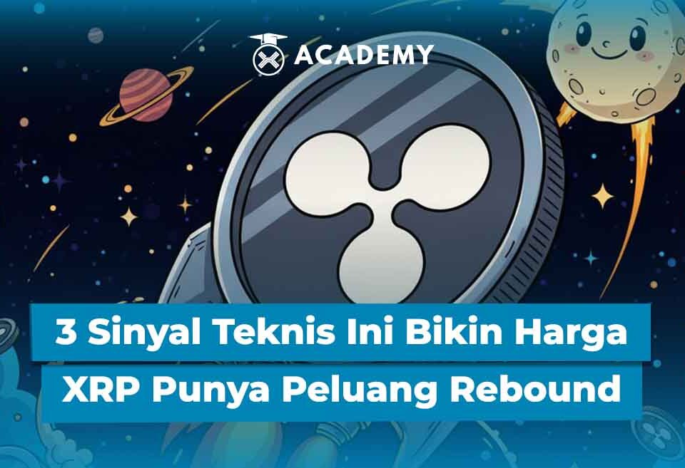 3 Sinyal Teknis Ini Bikin Harga XRP Punya Peluang Rebound