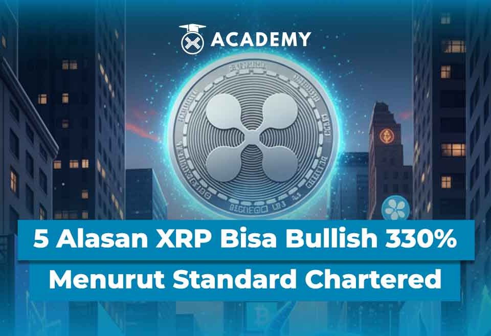 5 Alasan XRP Bisa Bullish 330% Menurut Standard Chartered